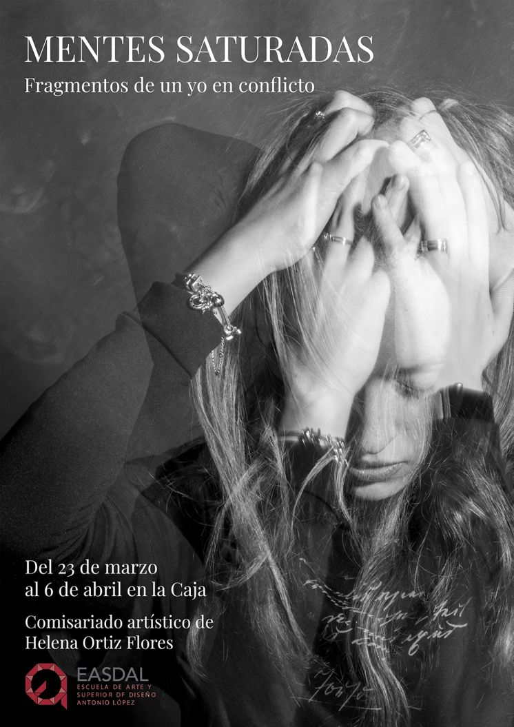 &ldquo;MENTES SATURADAS. Fragmentos de un yo en conflicto&rdquo;.